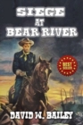 Image for Siege At Bear River