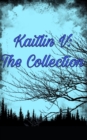 Image for Kaitlin V : The Collection