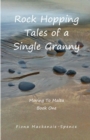 Image for Rock Hopping Tales of a Single Granny : Moving To Malta