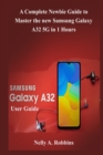 Image for Samsung Galaxy A32 5G User Guide : A Complete Newbie Guide to Master the new Samsung Galaxy A32 5G in 1 Hour