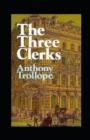 Image for The Three Clerks Annotated