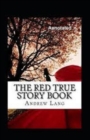 Image for The Red True Story Book Annotated