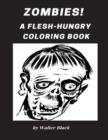 Image for Zombies! A Flesh-Hungry Coloring Book