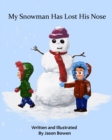 Image for My Snowman Has Lost His Nose