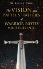 Image for The Vision and Battle Strategies of Warrior Notes Ministries Intl.