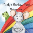 Image for Monty&#39;s Rainbow Road Adventure : Learn The Colours Of The Rainbow