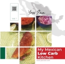 Image for My Mexican Low Carb Kitchen