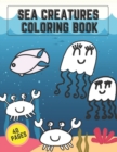 Image for Sea Creatures Coloring Book : Fun Activity Pages Ocean Life Animals For Kids Creative Design