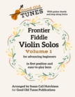 Image for Frontier Fiddle VIOLIN SOLOS Vol 1 With Guitar Chords and Sing-Along Lyrics : in first position and easy-to-play keys