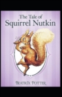 Image for The Tale of Squirrel Nutkin : illustrated edition