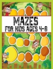 Image for Mazes For Kids Ages 4-8 : Great for Developing Problem Solving Skills, Spatial Awareness, and Critical Thinking Skills. (fun and challenging mazes for Kids)