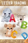 Image for ABC Letter Tracing for Preschoolers &amp; Kindergarten : With 3 Motivational Quotes