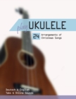 Image for Play Ukulele - 24 Arrangements of Christmas Songs - Deutsch &amp; English - Tabs &amp; Online Sounds
