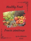 Image for Healthy Fruit - Fructe sanatoase