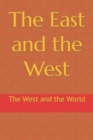 Image for The East and the West