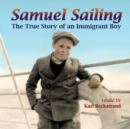 Image for Samuel Sailing : The True Story of an Immigrant Boy