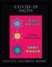 Image for Covid-19 Signs : 40 Different Covid-19 Signs Found In Public Areas Adapted For Coloring. An Important Historical Reminder Of What We Have Lived Through/Coloring Book .