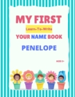 Image for My First Learn-To-Write Your Name Book : Penelope