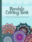 Image for Mandala Coloring Book : 50 Pages of Mandela and Inspirational Sayings for Adults and Teens