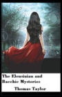 Image for The Eleusinian and Bacchic Mysteries : Illustrated Edition