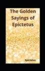 Image for The Golden Sayings of Epictetus( illustrated edition)