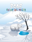 Image for Bear Coloring Pages : Bear Coloring Book for All Ages Over 30 Fun and Activity Pages with Baby Bears, Jungle Bears, Teddy Bears, Care Bears and More! with Mandala, Paisley, Easy illustrations for Kids