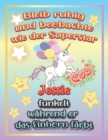 Image for Bleib ruhig und beobachte wie Superstar Jessie funkelt wahrend sie das Einhorn farbt : Geschenkidee fur Jessie
