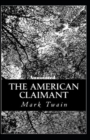 Image for The American Claimant Annotated : (Classic Edition)