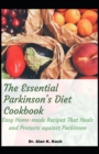 Image for The Essential Parkinson&#39;s Diet Cookbook