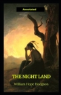 Image for The Night Land Annotated : The Collected Fiction of William Hope Hodgson