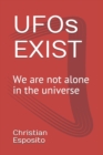 Image for UFOs EXIST : We are not alone in the universe
