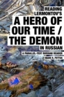 Image for Reading Lermontov&#39;s A Hero of Our Time / The Demon in Russian : A Parallel-Text Russian Reader