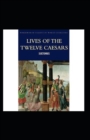 Image for The Lives of the Twelve Caesars illustrated