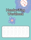 Image for Handwriting Workbook : Handwriting Practice Book for Kids (Silly Sentences), Penmanship and Writing Workbook for Kindergarten, 1st, 2nd, 3rd and 4th Grade: Learn and Laugh by Tracing Letters, Sight Wo