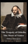 Image for Othello, The Moor of Venice : William Shakespeare (Classics, Literature) [Annotated]