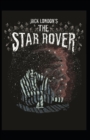 Image for The Star Rover : Jack London (Classics, Literature, Action &amp; Adventure) [Annotated]