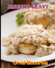 Image for Biscuits Gravy : 150 recipe Delicious and Easy The Ultimate Practical Guide Easy bakes Recipes From Around The World BISCUITS GRAVY cookbook