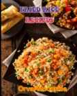 Image for Fried Rice Recipes : 150 recipe Delicious and Easy The Ultimate Practical Guide Easy bakes Recipes From Around The World fried rice cookbook
