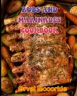 Image for Rubs and Marinades Cookbook : 150 recipe Delicious and Easy The Ultimate Practical Guide Easy bakes Recipes From Around The World rubs and marinades cookbook