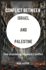 Image for Conflict Between Israel and Palestine : The Unending 53years Conflict