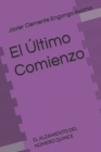 Image for El Ultimo Comienzo : El Alzamiento del Numero Quince