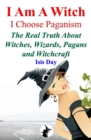 Image for I Am A Witch; I Choose Paganism