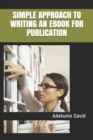 Image for Simple Approach to Writing an eBook for Publication