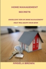 Image for Home Management Secrets : Excellent Tips on Home Management That Will Blow Your Mind