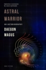 Image for Astral Warrior : An Autobiography