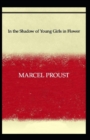 Image for In the Shadow of Young Girls in Flower : Marcel Proust (Classics, Literature) [Annotated]