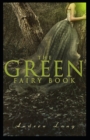 Image for The Green Fairy Book Annotated(illustrated edition)