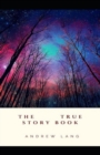 Image for The True Story Book Annotated(illustrated edition)