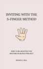 Image for Inviting with the 5-Finger Method : How to be an effective inviting in an MLM project