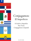 Image for Conjugamos : El Imperfecto: A Guide to Imperfect Past Tense Conjugations in Spanish